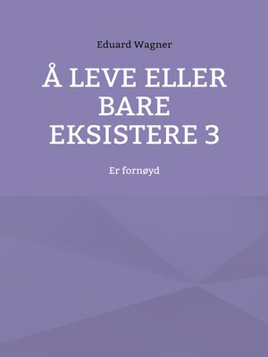 cover image of Å leve eller bare eksistere 3